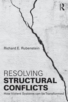Paperback Resolving Structural Conflicts: How Violent Systems Can Be Transformed Book