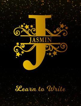 Paperback Jasmin Learn To Write: Personalized Letter J First Name Handwriting Primary Composition Practice Paper Gold Glittery Effect Notebook Cover Da Book