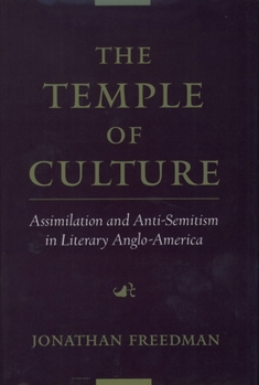 Hardcover The Temple of Culture: Assimilation and Anti-Semitism in Literary Anglo-America Book