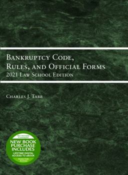 Paperback Bankruptcy Code, Rules, and Official Forms, 2021 Law School Edition (Selected Statutes) Book