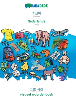 Paperback Korean (in Hangul script) - Nederlands, visual dictionary: BABADADA Korean (in Hangul script) - Dutch, visual dictionary [Korean] Book