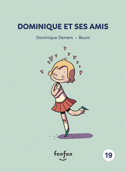 Dominique et ses amis (Dominique et moi, 3) (French Edition) - Book #19 of the Histoires de lire