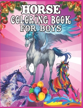 Horse Coloring Book for Boys: Fun and Beautiful Horses Coloring Pages for for Kids Age 4-8 Featuring Wild Horses and Beautiful Country Scenes (Horses Coloring Book for Girls)