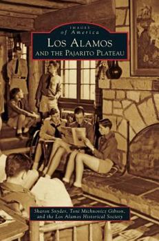 Los Alamos and the Pajarito Plateau - Book  of the Images of America: New Mexico