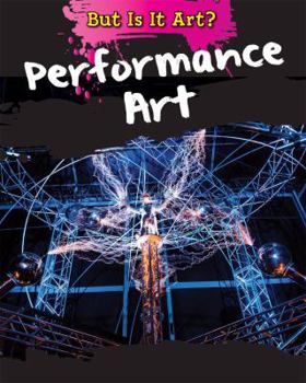 Performance Art - Book  of the But Is It Art?