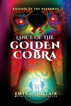Paperback Lance of the Golden Cobra: Knights of the Neverwas Book
