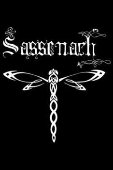 Paperback Sassenach: Sassenach Gaelic Dragonfly Scottish Outlander Journal/Notebook Blank Lined Ruled 6x9 100 Pages Book