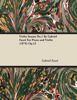 Paperback Violin Sonata No.1 by Gabriel Faur for Piano and Violin (1876) Op.13 Book