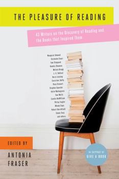 Paperback The Pleasure of Reading: 43 Writers on the Discovery of Reading and the Books That Inspired Them Book