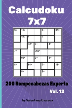 Paperback Calcudoku: 200 Rompecabezas Experto 7x7 vol. 12 [Spanish] Book