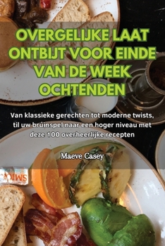 Paperback Overgelijke Laat Ontbijt Voor Einde Van de Week Ochtenden [Dutch] Book