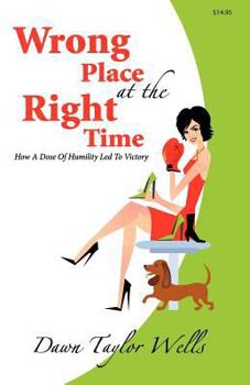 Paperback Wrong Place at the Right Time Book