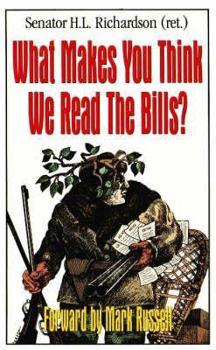 Paperback What Makes You Think We Read the Bills? Book