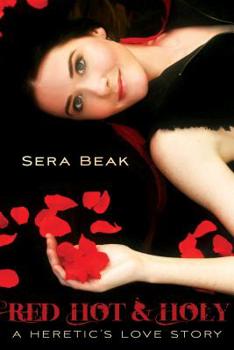 Hardcover Red Hot and Holy: A Heretic's Love Story Book