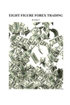 Paperback Eight Figure FOREX Trading Book