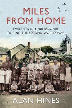 Paperback Miles From Home: Evacuees In Timberscombe During The Second World War Book