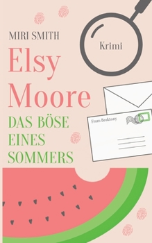 Paperback Elsy Moore: Das Böse eines Sommers [German] Book