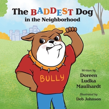 Paperback The Baddest Dog in the Neighborhood Book