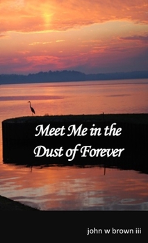 Paperback Meet Me in the Dust of Forever Book