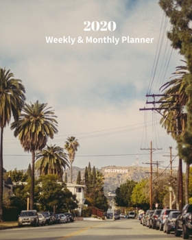 Paperback 2020 Weekly and Monthly Planner: Hollywood Sign - California - Monthly Calendar with U.S./UK/ Canadian/Christian/Jewish/Muslim Holidays- Calendar in R Book