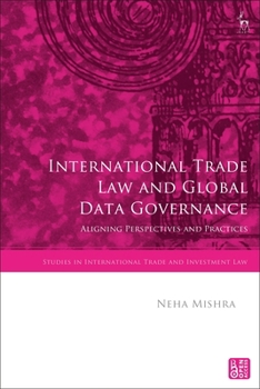 Paperback International Trade Law and Global Data Governance: Aligning Perspectives and Practices Book
