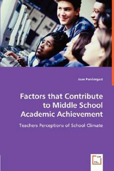 Factors That Contribute to Middle School Academic Achievement