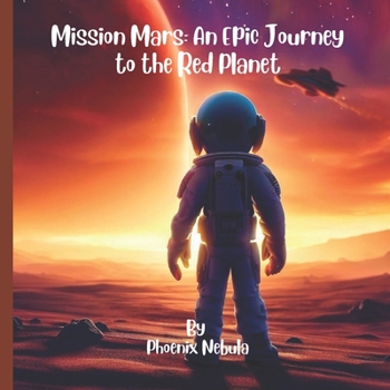 Paperback Mission Mars: An Epic Journey to the Red Planet Book