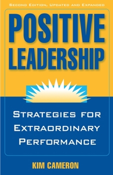 Paperback Positive Leadership: Strategies for Extraordinary Performance Book
