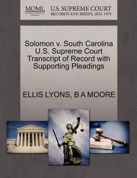 Paperback Solomon V. South Carolina U.S. Supreme Court Transcript of Record with Supporting Pleadings Book