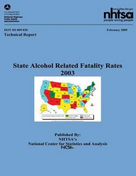 Paperback State Alcohol Related Fatality Rates: NHTSA Technical Report DOT HS 809 830 Book