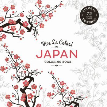 Paperback Vive Le Color! Japan (Adult Coloring Book): Color In: De-Stress (72 Tear-Out Pages) Book