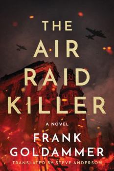 Hardcover The Air Raid Killer: The First Case of Max Heller, Dresden Detetective Book
