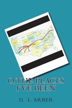 Paperback O, the Places I've Been Book