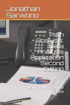 Paperback Path Analysis: Data Analysis Application: Second Edition - Using IBM SPSS and Stata Book