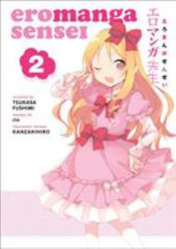 Eromanga Sensei Volume 2 - Book #2 of the Eromanga-sensei - Manga