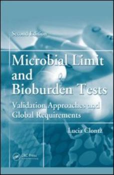 Hardcover Microbial Limit and Bioburden Tests: Validation Approaches and Global Requirements Book