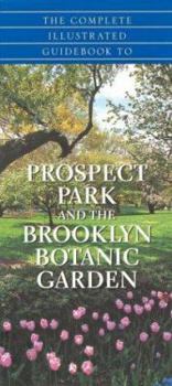 Paperback The Complete Guidebook to Prospect Park and the Brooklyn Botanic Gardens Book