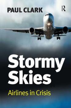 Hardcover Stormy Skies: Airlines in Crisis Book