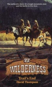 Trail's End (Wilderness, No 22) - Book #22 of the Wilderness