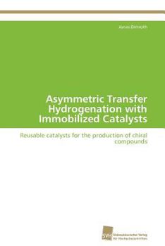 Paperback Asymmetric Transfer Hydrogenation with Immobilized Catalysts Book
