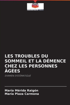 Paperback Les Troubles Du Sommeil Et La Démence Chez Les Personnes Âgées [French] Book