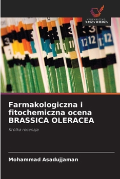Paperback Farmakologiczna i fitochemiczna ocena BRASSICA OLERACEA [Polish] Book