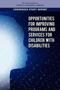 Opportunities for Improving Programs and Services for Children with Disabilities