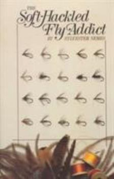 Hardcover The Soft-Hackled Fly Addict Book