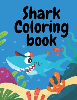 Paperback Shark Coloring book: shark coloring book for kids ages 4-10 Book