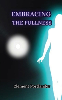 Paperback Embracing the Fullness Book