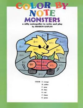 Paperback Color by Note Monsters: A Nifty Notespeller to Write and Play, Coloring Book