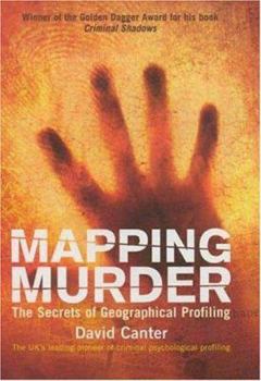 Hardcover Mapping Murder: The Secrets of Geographical Profiling Book