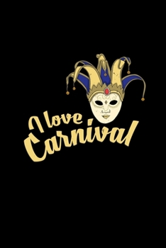 I love Carnival: 6x9 CARNIVAL | grid | squared paper | notebook | notes