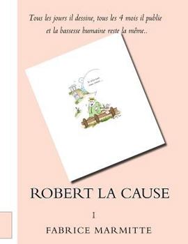 Paperback Robert la Cause: 1 [French] Book